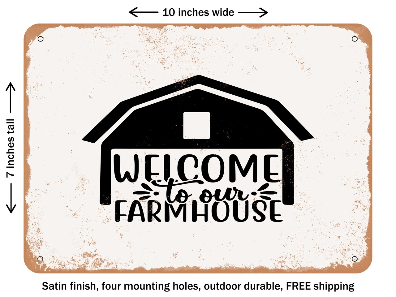 DECORATIVE METAL SIGN - Welcome to Our Farmhouse - Vintage Rusty Look